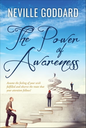 The Power of Awareness【電子書籍】 Neville Goddard