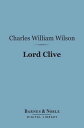 ŷKoboŻҽҥȥ㤨Lord Clive (Barnes & Noble Digital Library (English Men of Action SeriesŻҽҡ[ Charles William Wilson ]פβǤʤ240ߤˤʤޤ