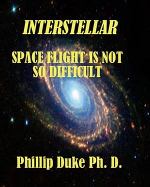 Interstellar Space Flight Is Not So Difficult