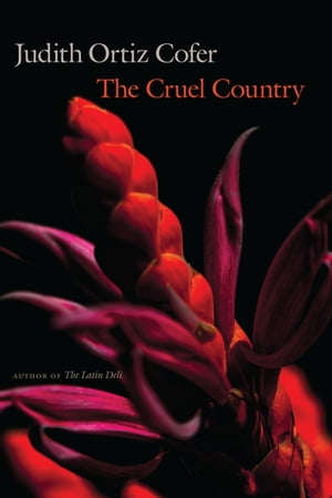 The Cruel Country【電子書籍】 Judith Ortiz Cofer