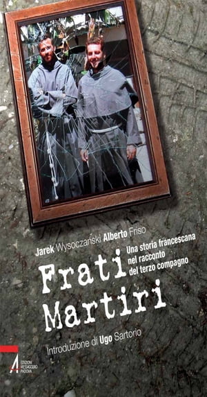 Frati martiri. Una storia francescana nel racconto del terzo compagno【電子書籍】[ Jarek Wysoczanski ]