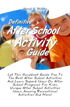 Definitive After School Activity Guide