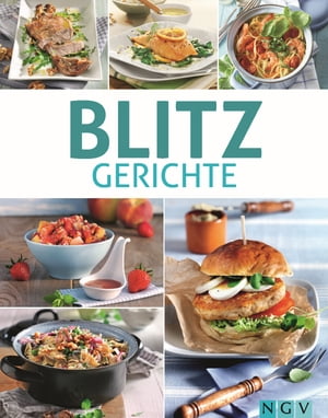 Blitzgerichte Einfach, schnell & abwechslungsreich