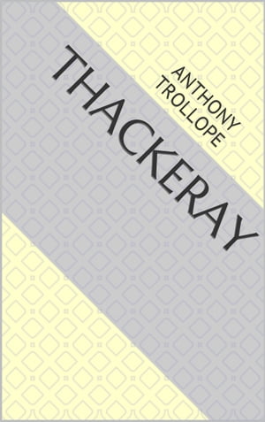 Thackeray【電子書籍】[ Anthony Trollope ]