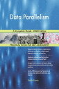 Data Parallelism A Complete Guide - 2020 Edition【電子書籍】 Gerardus Blokdyk