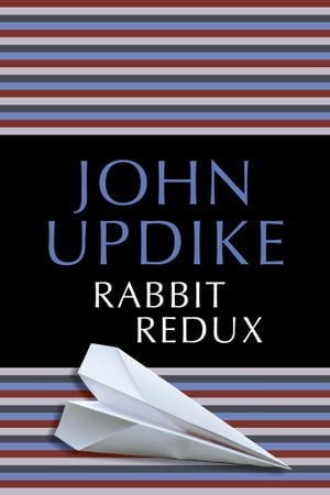 Rabbit Redux【電子書籍】[ John Updike ]