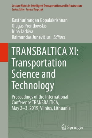 ＜p＞This book gathers papers presented at the 11th international scientific conference "Transbaltica: Transportation Science and Technology", held on May 2-3, 2019 at Vilnius Gediminas Technical University, Lithuania. It covers cutting-edge issues concerning research and development of modern transport systems. The chapters, written by an international group of experts, discuss novel and smart solutions in the area of vehicle engineering, including environmentally friendly technologies, topics relating to traffic safety, modeling and control, and solutions and challenges in modern logistics. Further topics include multimodal transport and vehicle automation. Providing comprehensive information and ideas concerning innovative transportation technologies and challenges, this book offers a valuable resource for transportation researchers and practitioners, including engineers, managers and decision-makers in the field.＜/p＞画面が切り替わりますので、しばらくお待ち下さい。 ※ご購入は、楽天kobo商品ページからお願いします。※切り替わらない場合は、こちら をクリックして下さい。 ※このページからは注文できません。