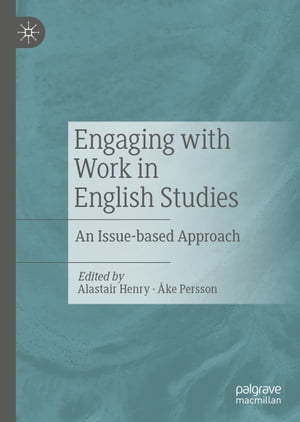 Engaging with Work in English Studies An Issue-based Approach