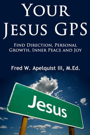 Your Jesus GPS: Find Direction, Personal Growth,