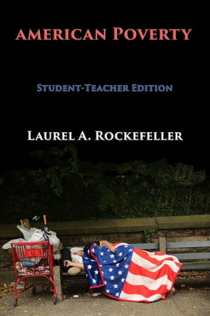 American Poverty: Student-Teacher Edition