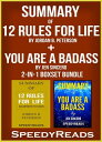 Summary of 12 Rules for Life: An Antidote to Chaos by Jordan B. Peterson Summary of You Are A Badass by Jen Sincero 2-in-1 Boxset Bundle【電子書籍】 Speedy Reads