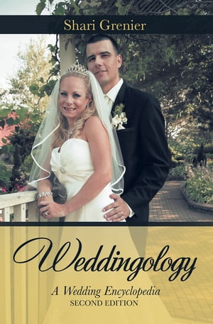 Weddingology A Wedding Encyclopedia【電子書籍】[ Shari Grenier ]