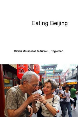 Eating Beijing【電子書籍】[ Dimitri Moursellas ]