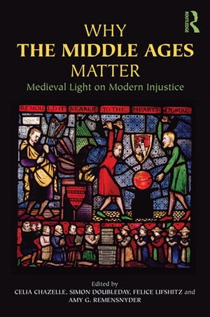 Why the Middle Ages Matter