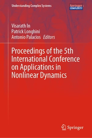 Proceedings of the 5th International Conference on Applications in Nonlinear Dynamics【電子書籍】