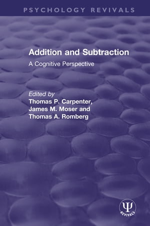 Addition and Subtraction A Cognitive Perspective【電子書籍】