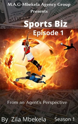 Sports Biz: From an Agent's Perspective- Episode 1