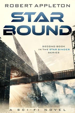 Star Bound Star Binder, #2【電子書籍】[ Robert Appleton ]