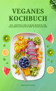 Veganes Kochbuch: 150+ gesunde und leckere Rezepte f?r t?glichen Genuss in der veganen K?che