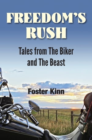 Freedom's Rush: Tales from The Biker and The Beast
