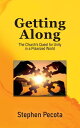 Getting Along The Church's Quest for Unity in a Polarized World【電子書籍】[ Stephen P...