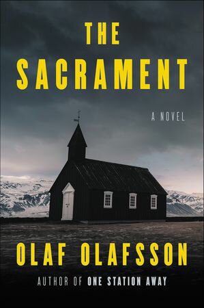 The Sacrament A Novel【電子書籍】 Olaf Olafsson