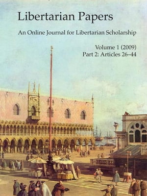 Libertarian Papers, Vol. 1, Part 2 (2009)