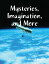 Mysteries, Imagination, and MoreŻҽҡ[ Michael Yager ]