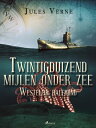 Twintigduizend mijlen onder zee - Westelijk halfrond【電子書籍】 Jules Verne