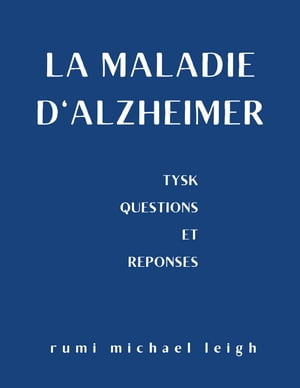 La maladie d'Alzheimer