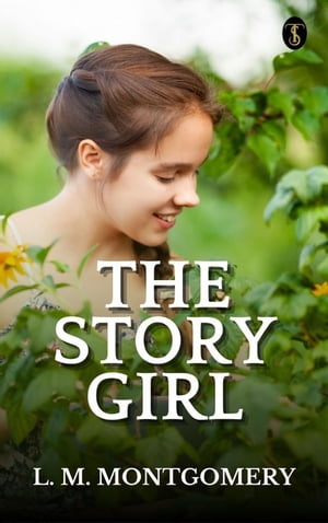 ŷKoboŻҽҥȥ㤨The Story GirlŻҽҡ[ Montgomery, L. M. ]פβǤʤ132ߤˤʤޤ