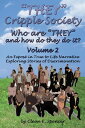 THEY Cripple Society Who are THEY and how do they do it Volume 2: An Expose in True to Life Narrative Exploring Stories of Discrimination【電子書籍】 Cleon E. Spencer