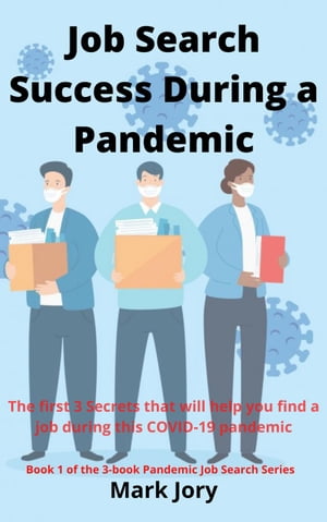 Job Search Success During a Pandemic Book 1, #1