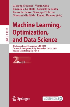 ＜p＞This two-volume set, LNCS 13810 and 13811, constitutes the refereed proceedings of the 8th International Conference on Machine Learning, Optimization, and Data Science, LOD 2022, together with the papers of the Second Symposium on Artificial Intelligence and Neuroscience, ACAIN 2022.＜br /＞ The total of 84 full papers presented in this two-volume post-conference proceedings set was carefully reviewed and selected from 226 submissions. These research articles were written by leading scientists in the fields of machine learning, artificial intelligence, reinforcement learning, computational optimization, neuroscience, and data science presenting a substantial array of ideas, technologies, algorithms, methods, and applications.＜/p＞画面が切り替わりますので、しばらくお待ち下さい。 ※ご購入は、楽天kobo商品ページからお願いします。※切り替わらない場合は、こちら をクリックして下さい。 ※このページからは注文できません。