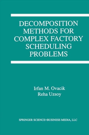 ŷKoboŻҽҥȥ㤨Decomposition Methods for Complex Factory Scheduling ProblemsŻҽҡ[ Irfan M. Ovacik ]פβǤʤ12,154ߤˤʤޤ