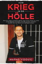 Vom Krieg in die H?lle Wie ich im Leben von Verlust, Gewalt, Angst, Suizid, Trauer, ein Junkie wurde. Begleitet von Drogen,Cannabis,Ecstasy und Kokain ... Tod in der Sucht und im Gef?ngnis landete【電子書籍】[ Marko Vidovic ]