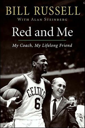 Red and Me My Coach, My Lifelong Friend【電子書籍】[ Bill Russell ]