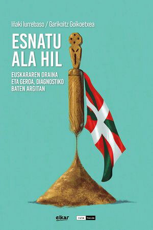 Esnatu ala hil【電子書籍】[ Garikoitz Goikoetxea ]