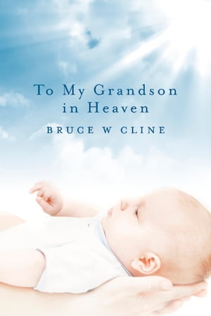 To My Grandson in Heaven