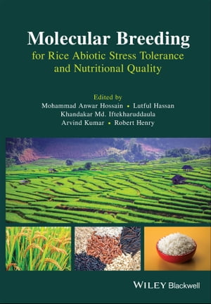 Molecular Breeding for Rice Abiotic Stress Tolerance and Nutritional Quality【電子書籍】