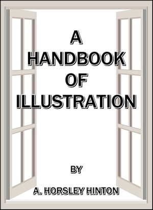 A Handbook of Illustration