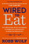 Wired to Eat