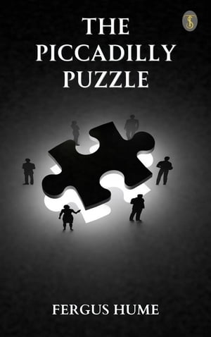 The Piccadilly Puzzle【電子書籍】[ Hume, F