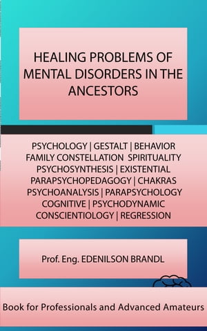 HEALING PROBLEMS OF MENTAL DISORDERS IN THE ANCESTORS