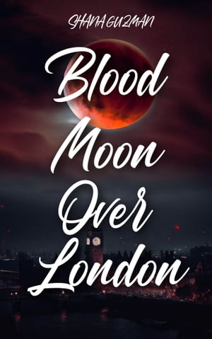 Blood Moon Over London