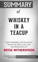 Summary of Whiskey in a Teacup: What Growing Up 