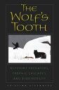 The Wolf's Tooth Keystone Predators, Trophic Cascades, and Biodiversity