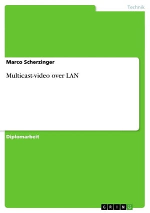 Multicast-video over LANŻҽҡ[ Marco Scherzinger ]