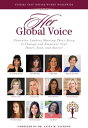 HER Global Voice Feminine Leaders Sharing Their Story to Change and Empower Your Heart, Soul, and Spirit【電子書籍】[ Anita M. Jackson ]