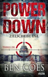 Power Down - Zielscheibe USA Thriller【電子書籍】[ Ben Coes ]